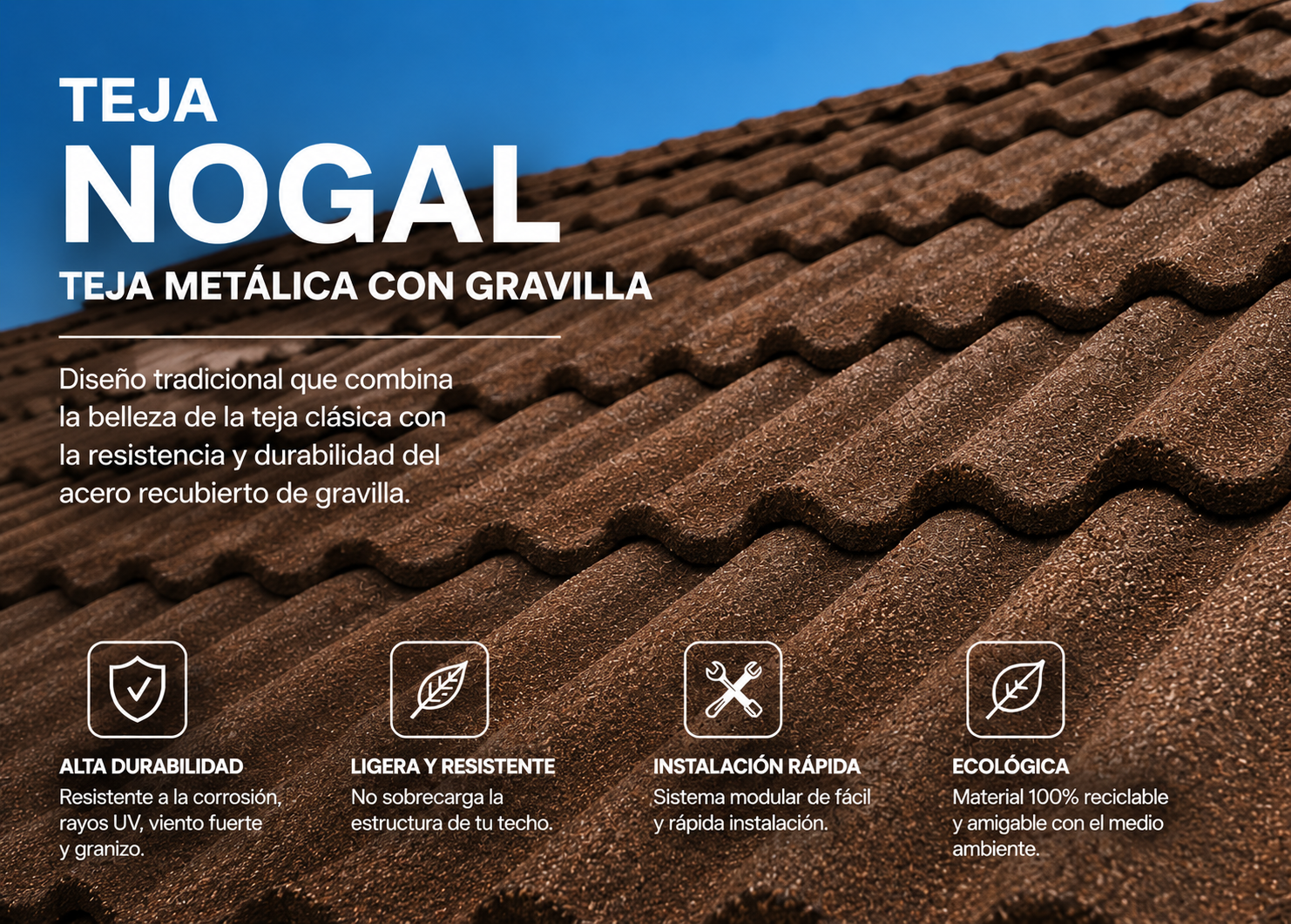 Modelo Nogal - Teja de Acero Gravillado